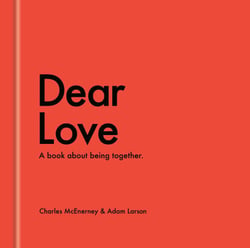 Dear Love - A Book About Being Together