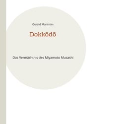 Dokkôdô - Das Vermächtnis des Miyamoto Musashi
