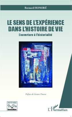 Le sens de l'expérience dans l'histoire de vie - L'ouverture à l'historialité