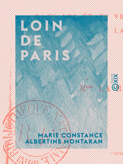 Loin de Paris - Excursions dans les états vénitiens, le Tyrol, la Belgique, la Hollande, etc.