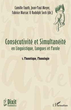 Consécutivité et Simultanéité - en Linguistique, Langues et Parole - 1. Phonétique, Phonologie