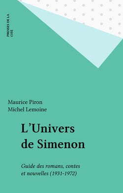 L'Univers de Simenon - Guide des romans, contes et nouvelles (1931-1972)