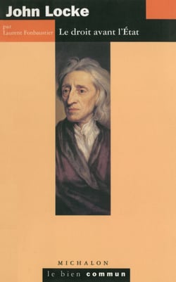 John Locke. Le droit avant l'État - Le droit avant l'État
