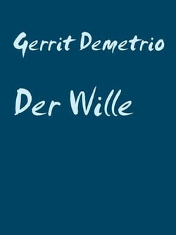 Der Wille - Willenskongruenz als Garant für erfolgreiche Beziehungen