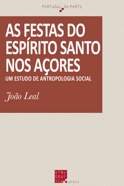 As festas do Espírito Santo nos Açores - Um estudo de antropologia social