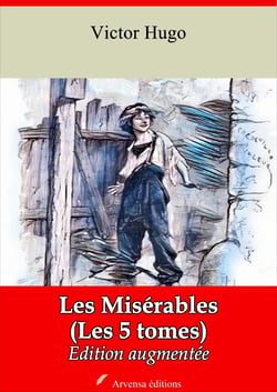 Les Misérables ( Les 5 tomes ) – suivi d'annexes - Nouvelle édition 2019