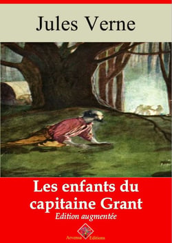 Les Enfants du capitaine Grant – suivi d'annexes - Nouvelle édition 2019