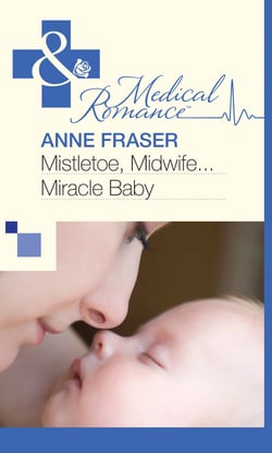 Mistletoe, Midwife...Miracle Baby