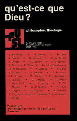 Qu’est-ce que Dieu ? - Philosophie/théologie. Hommage à l’abbé Daniel Coppieters de Gibson (1929-1983)