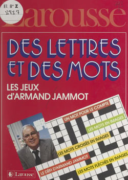 Des lettres et des mots - Les jeux d'Armand Jammot