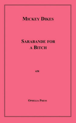 Sarabande for A Bitch