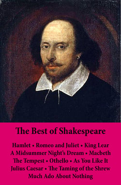 The Best of Shakespeare: Hamlet - Romeo and Juliet - King Lear - A Midsummer Night’s Dream - Macbeth - The Tempest - Othello - As You Like It - Julius Caesar - The Taming of the Shrew - Much Ado About Nothing - 11 Unabridged Plays
