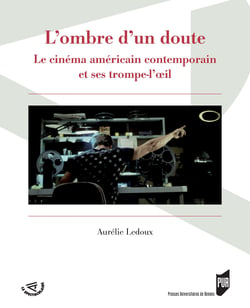 L’ombre d’un doute - Le cinéma américain contemporain et ses trompe-l’œil