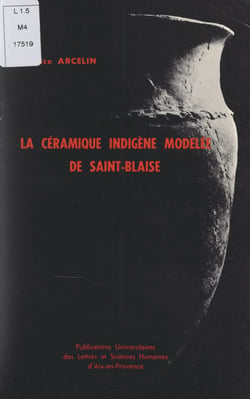 La céramique indigène modelée de Saint-Blaise (Saint-Mitre-les-Remparts, Bouches-du-Rhône) - Niveaux protohistoriques VII et VI