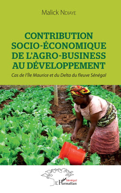 Contribution socio-économique de l'agro-business au développement - Cas de l'Ile Maurice et du Delta du fleuve Sénégal