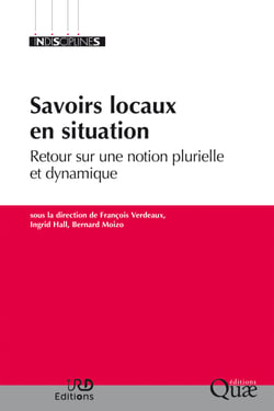 Savoirs locaux en situation - Retour sur une notion plurielle et dynamique