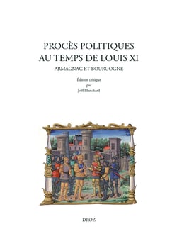 Procès politiques au temps de Louis XI - Armagnac et Bourgogne