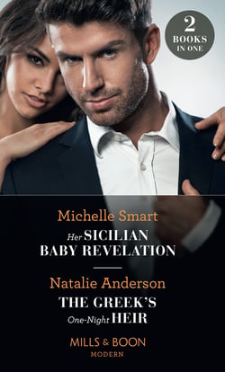Her Sicilian Baby Revelation / The Greek's One-Night Heir - Her Sicilian Baby Revelation / The Greek's One-Night Heir