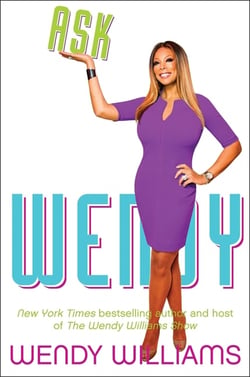 Ask Wendy - Straight-Up Advice for All the Drama In Your Life