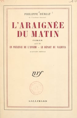 L'araignée du matin - Suivi de En présence de l'ennemi. Suivi de Le départ du Valdivia