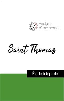 Analyse d'une pensée : Saint Thomas (résumé et fiche de lecture plébiscités par les enseignants sur fichedelecture.fr)