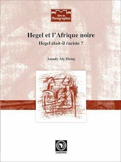Hegel et l'Afrique noire - Hegel était-il raciste?