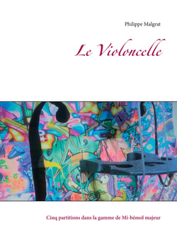 Le Violoncelle - Cinq partitions dans la gamme de Mi-bémol majeur