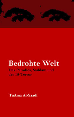 Bedrohte Welt - Das Paradies, Saddam und der IS-Terror