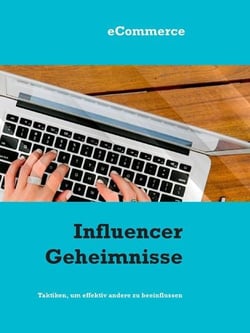 Influencer Geheimnisse - Taktiken, um effektiv andere zu beeinflussen