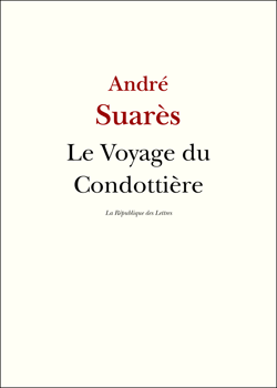 Le Voyage du Condottière - Vers Venise, Fiorenza, Sienne la bien-aimée