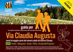 trekking Via Claudia Augusta 4/5 "Altinate" PREMIUM - guida per una magnifica escursione a lunga distanza lungo la strada romana (PREMIUM = tutte le cartine ed immagini a colori)