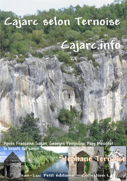 Cajarc selon Ternoise Cajarc.info - Après Françoise Sagan, Georges Pompidou, Papy Mougeot : la beauté fut saisie...