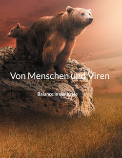 Von Menschen und Viren - Balance in der Krise