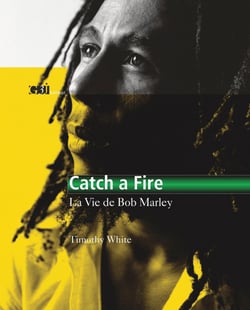 Catch a fire, la vie de Bob Marley