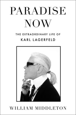 Paradise Now - The Extraordinary Life of Karl Lagerfeld