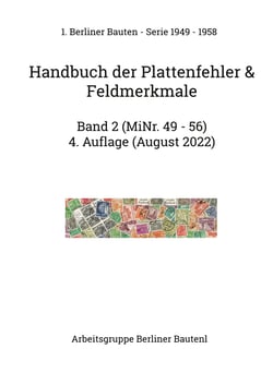 Handbuch der Plattenfehler &amp; Feldmerkmale MiNr. 49 - 56 - 4. Ausgabe (August 2022)