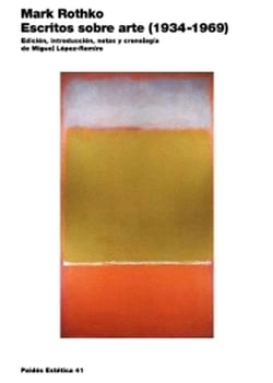 Escritos sobre arte (1934-1969) - Edición, introducción, notas y cronología a cargo de Miguel López-Remiro