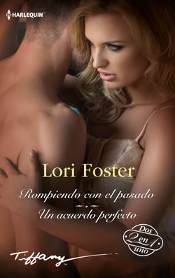 Rompiendo con el pasado - Un acuerdo perfecto - El mejor regalo para San Valentín, una novela de Harlequin