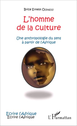 L'homme de la culture - Une anthropologie du sens à partir de l'Afrique