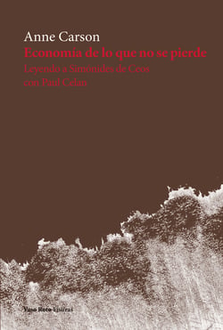 Economía de lo que no se pierde - Leyendo a Simónides de Ceos con Paul Celan