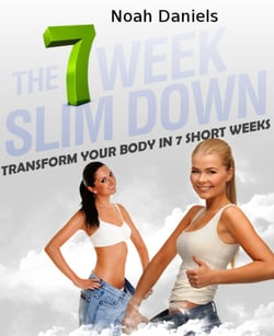 The 7 Week Slim Down - Transform Your Body In 7 Short Weeks