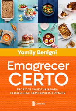 Emagrecer certo - Receitas saudáveis para perder peso sem perder o prazer