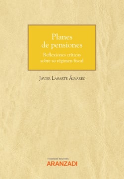 Planes de pensiones. Reflexiones críticas sobre su régimen fiscal