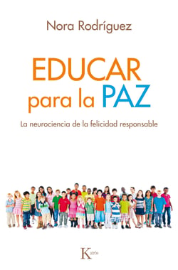 Educar para la paz - La neurociencia de la felicidad responsable