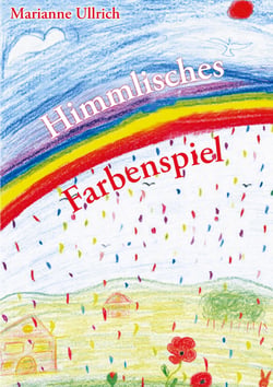 Himmlisches Farbenspiel - Inspirationen für die Seele
