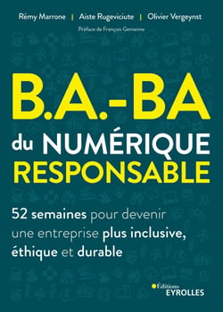 B.A.-BA du numérique responsable - 52 semaines pour devenir une entreprise plus inclusive, éthique et durable