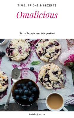Omalicious - Süsse Rezepte neu interpretiert