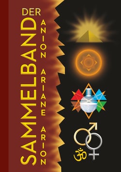 Sammelband Anion-Ariane-Arion - Die wichtigsten hermetischen Titel in einem Band