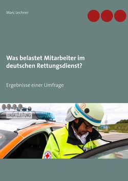 Was belastet Mitarbeiter im deutschen Rettungsdienst? - Ergebnisse einer Umfrage