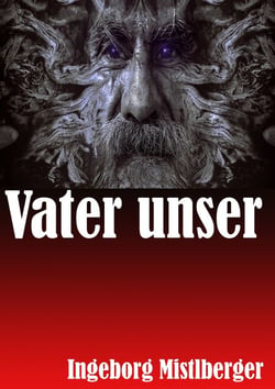 Vater unser - Die Fälle des Major Joschi Bernauer, Band 4